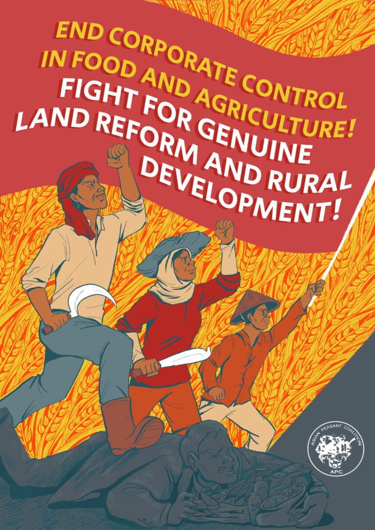 End corporate control in food and agriculture! Fight for genuine land reform and rural development to truly transform the world’s food systems!