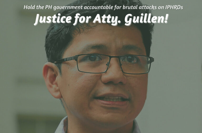 Justice for Atty. Guillen! Hold the PH government accountable for brutal attacks on IPHRDs!