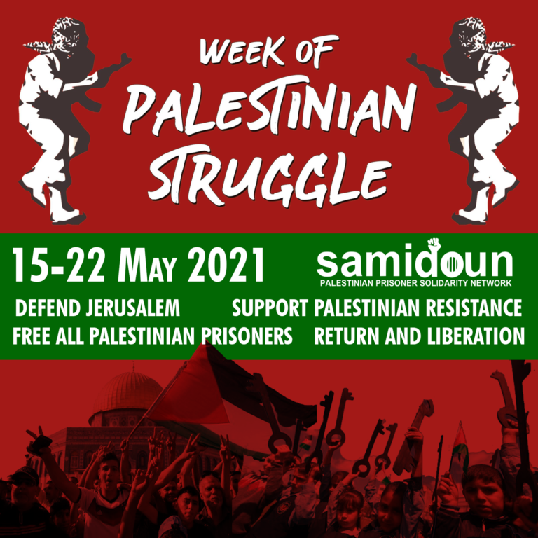 Defend Jerusalem, Rally for Return and Liberation: Take Action for the Week of Palestinian Struggle 15-22 May
