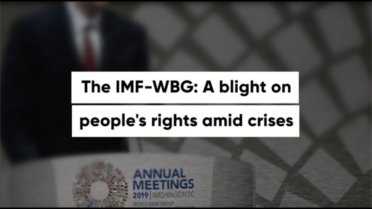 A Primer on the IMF-WBG: A Blight on People’s Rights amid Crises